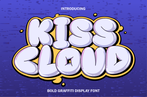 Kiss Cloud: A Dynamic Graffiti Font for Streetwear and Bold Designs