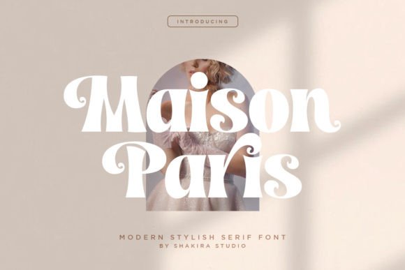 Maison Paris: The Modern Serif Defining Style